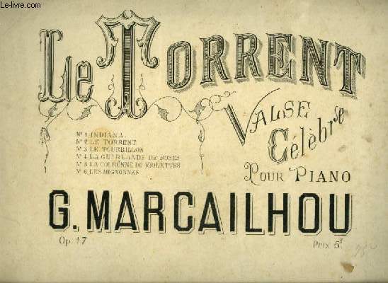 LE TORRENT - VALSE CELEBRE POUR PIANO - OP.17.
