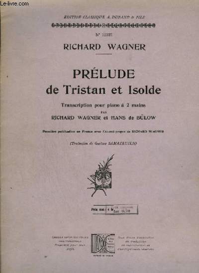 PRELUDE DE TRISTAN ET ISOLDE - N 12337 - TRANSCRIPTION POUR PIANO A 2 MAINS.