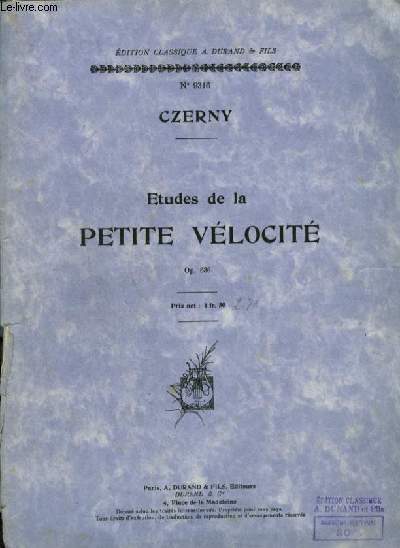 ETUDES DE LA PETITE VELOCITE - OP.636 POUR PIANO.