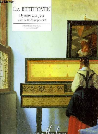 HYMNE A LA JOIE - EXTRAIT DE LA 9 SYMPHONIE - POUR PIANO.