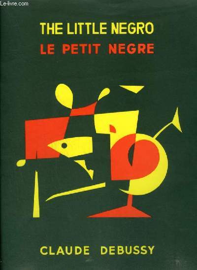 THE LITTLE NEGRO / LE PETIT NEGRE - POUR PIANO A 2 MAINS.