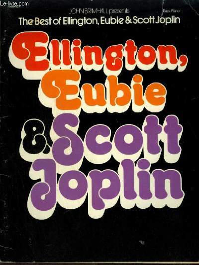 ELLINGTON, EUBIE & SCOTT JOPLIN.