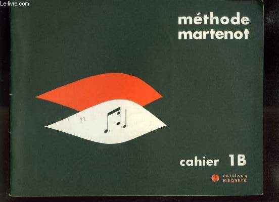 METHODE MARTELOT - CAHIER 1 B.