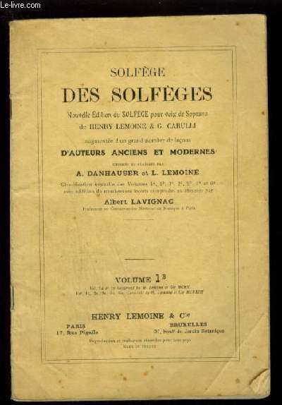 SOLFEGE DES SOLFEGES - VOLUME 1B : LECONS EN CLE DE SOL ET EN CLE DE FA 4 LIGNE, NOUVELLE EDITION AUGMENTEE DE NOMBREUSES LECONS.