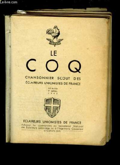 LE COQ - CHANSONNIER SCOUT DES ECLAIREURS UNIONISTES DE FRANCE.