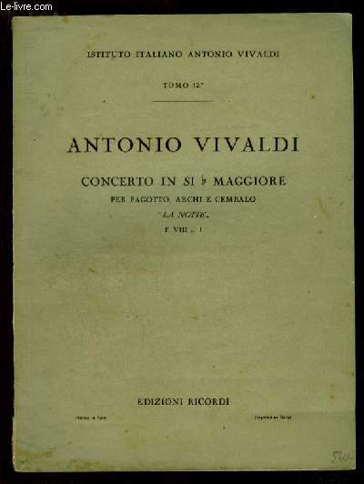 ANTONIO VIVALDI - CONCERTO IN SI B MAGGIORE PER FAGOTTO, ARCHI E CEMBALO - LA NOTTE - TOMO 12 - F. N VIII N1.