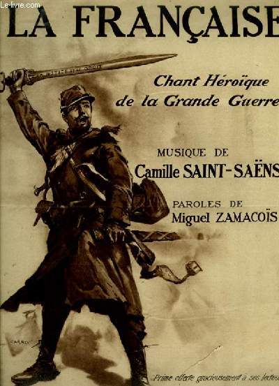 LA FRANCAISE - CHANT HEROIQUE DE LA GRANDE GUERRE - POUR PIANO ET CHANT.