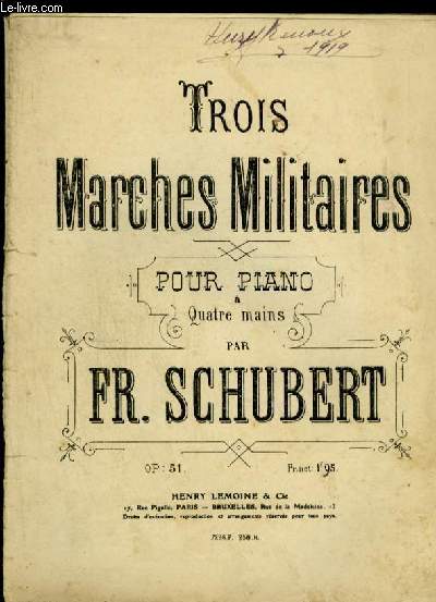 TROIS MARCHES MILITAIRES POUR PIANO A 4 MAINS - OP. 51.