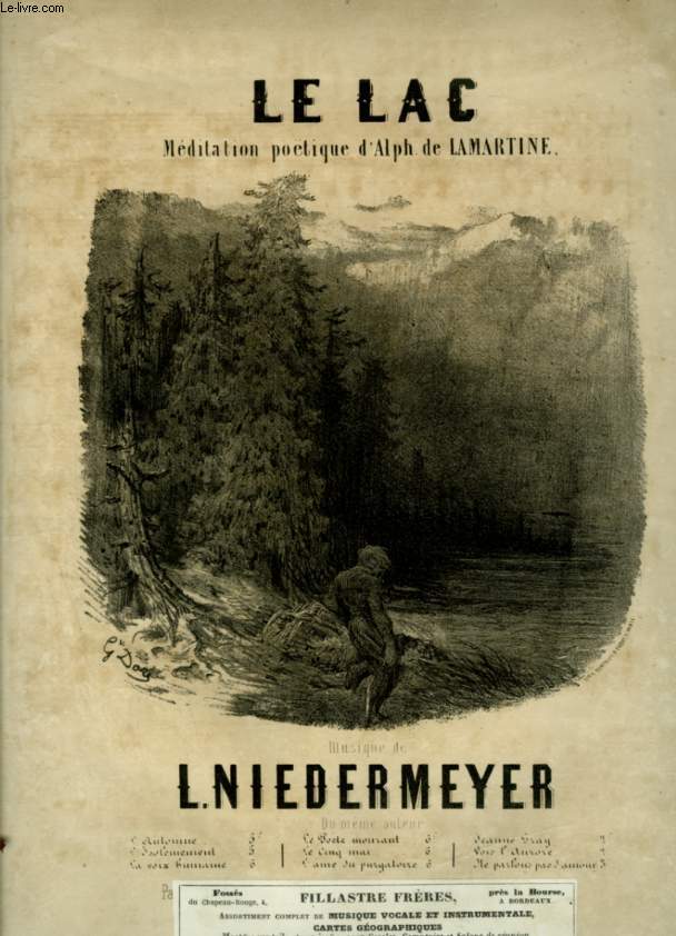 LE LAC - MEDITATION POETIQUE D'ALPH. DE LAMARTINE - POUR PIANO ET CHANT AVEC PAROLES - 3 EDITION.