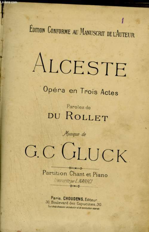 ALCESTE - OPERA EN TROIS ACTES - POUR PIANO ET CHANT.