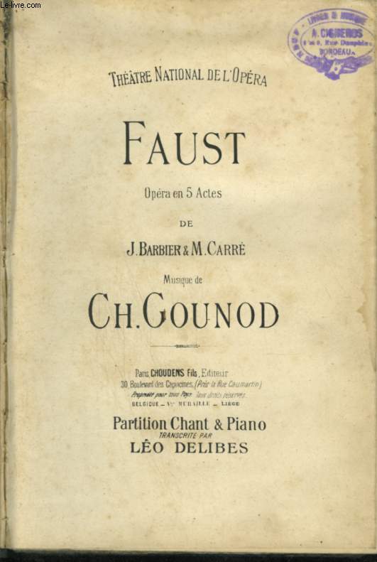 FAUST - OPERA EN 5 ACTES - DE J. BARBIER ET M. CARRE - PARTITION POUR CHANT ET PIANO.