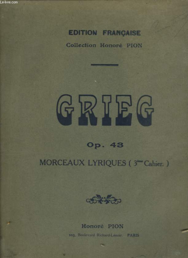 MORCEAUX LYRIQUES - 3 CAHIER - OP.43 : LE PAPILLON + LE VOYAGEUR SOLITAIRE + DANS MON PAYS + L'OISILLON + POEME EROTIQUE + AU PRINTEMPS.