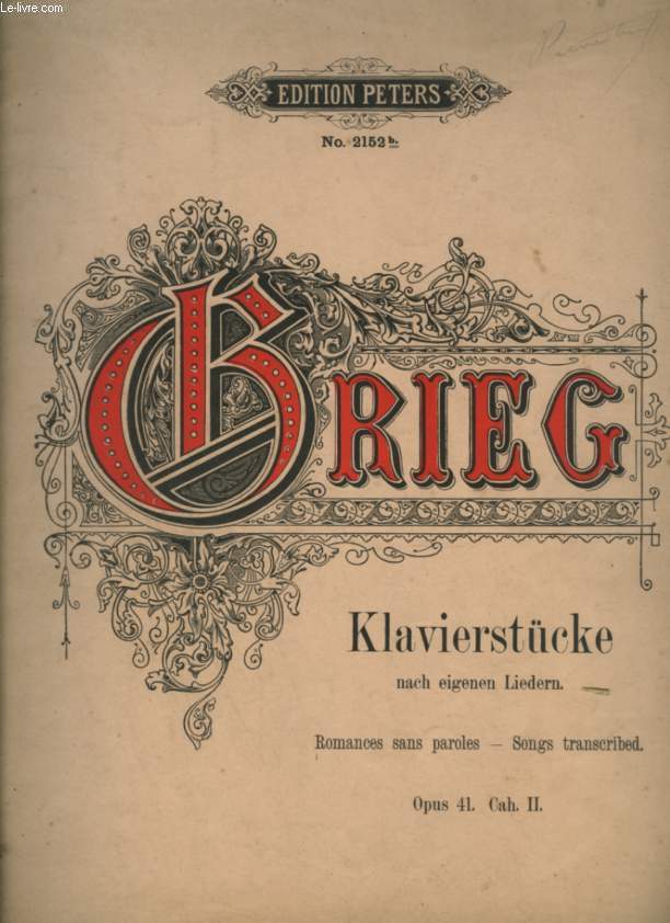 KLAVIERSTUCKE NACH EIGENEN LIEBERN - ROMANCES SANS PAROLES / SONGS TRANSCRIBED - OPUS 41 CAHIER 2