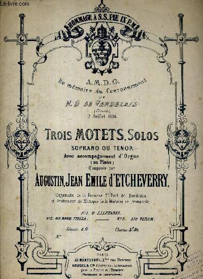 TROIS MOTETS SOLOS N3 AVE VERUM - A.M.D.G EN MEMOIRE DU COURONNEMENT DE N.D DE VERDELAIS 2 JUILLET 1856
