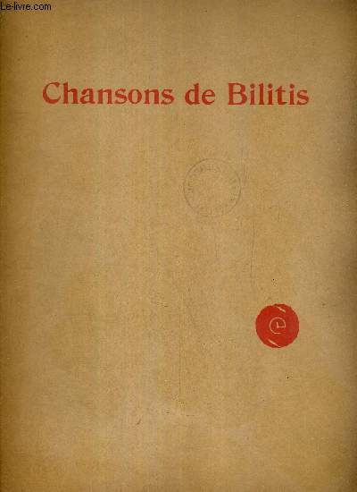 TORIS CHANSON DE BILITIS : LA FLUTE DE PAN + LA CHEVELURE + LE TOMBEAU DES NAIADES