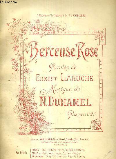BERCEUSE ROSE - A MADEMOISELLE GERMAINE DE SAINTE COLOMBE - PAROLE DE ERNEST LAROCHE - PIANO