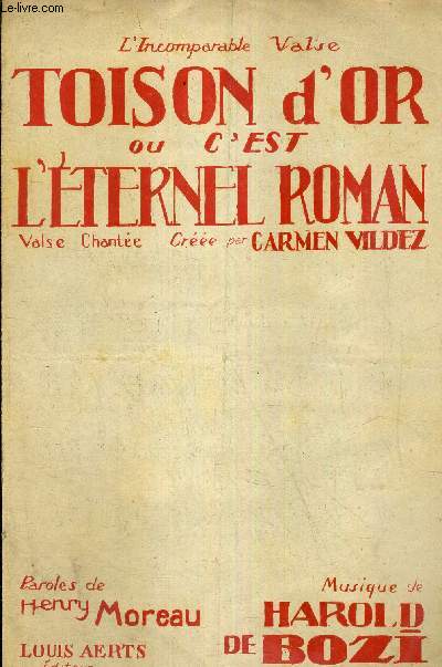 C'EST L'ETERNEL ROMAN - SUR LA CELEBRE VALSE TOISON D'OR