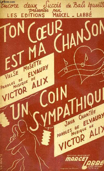 TON COEUR EST MA CHANSON / VALSE MUSETTE - UN COIN SYMPATHIQUE / JAVA