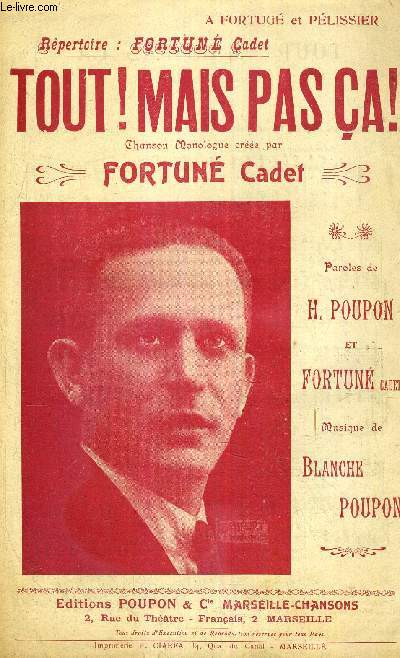 TOUT! MAIS PAS CA - CHANSON MONOLOGUE - REPERTOIRE FORTUNE CADET