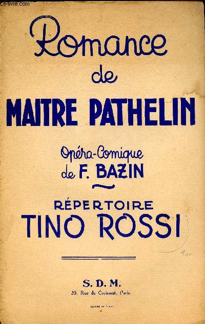 ROMANCE DE MAITRE PATHELIN - REPERTOIRE DE TINO ROSSI