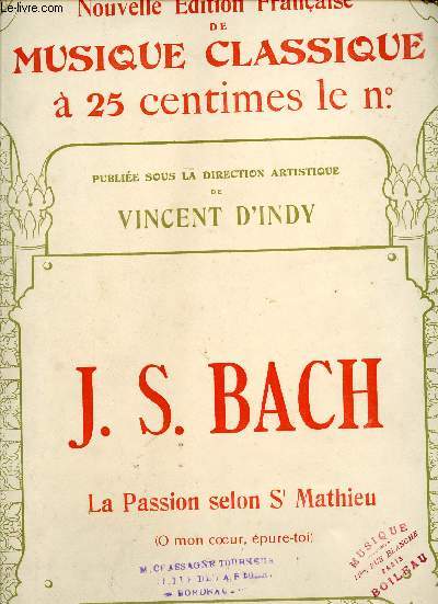 J.S BACH - N195 NOUVELLE EDITION FRANCAISE DE MUSIQUE CLASSIQUE - LA PASSION SELON SAINT MATTHIEU