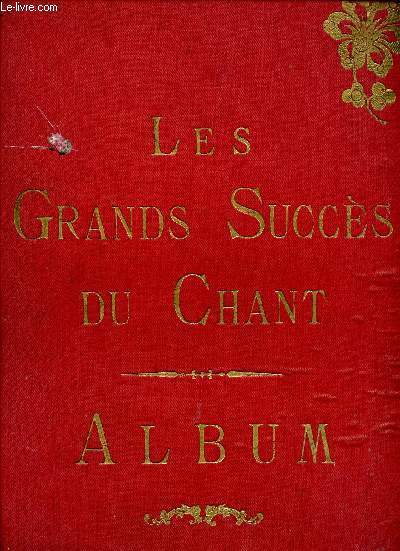 ALBUM DE CHANT - LES GRANDS SUCCES DU CHANT - PATRIE - LE VALLON - CARMEN - LA CIGALE ET LA FOURMI - L'ARLESIENNE - SAPHO - ROMEO ET JULIETTE - ADIEU SUZON - MON PAUVRE COEUR - MEDJE - L'AMOUR MOUILLE - L'HEURE ATTENDUE - FAUST - MENUET