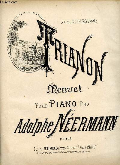 TRIANON - MENUET POUR PIANO - A MON AMI A. DELORME