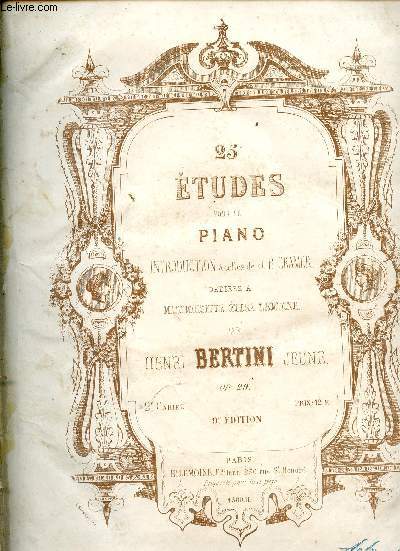 25 ETUDES POUR LE PIANO - INTRODUCTION A CELLES DE J.B.CRAMER - DEDIEES A MADEMOISELLE ELISA LEMOINE
