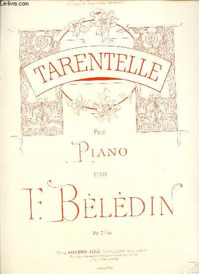 TARENTELLE - POUR PIANO - A MONSIEUR HENRI WEINGAERTNER