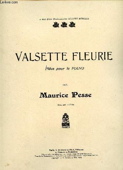 VALSETTE FLEURIE - PIECE POUR PIANO - A MON ELEVE MADEMOISELLE CELIANE MERELLE