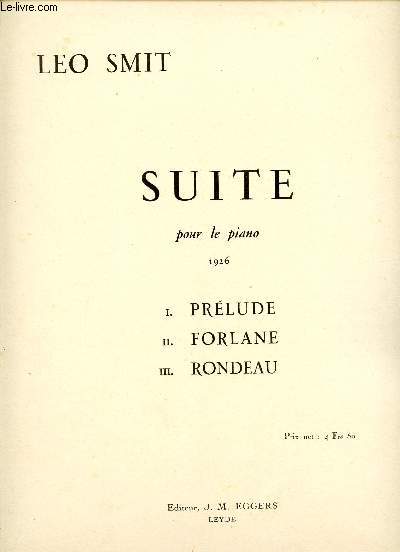 SUITE - PRELUDE - FORLANE - RONDEAU - POUR LE PIANO