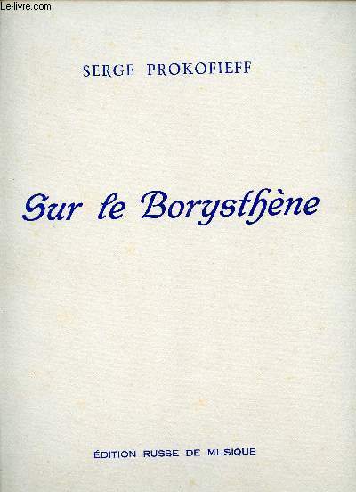 SUR LE BORYSTHENE - BALLET - A LA MEMOIRE DE SERGE DE DIAGHILEFF - OP51