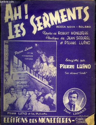Ah ! Les serments, Bossa nova, Boléro - Monedière Robert, Segurel Jean, Luino... - Afbeelding 1 van 1
