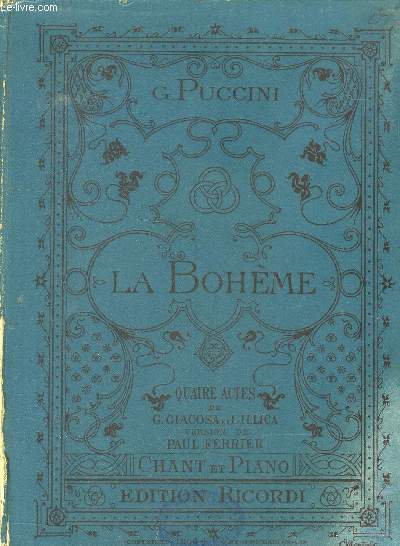 La bohme , quatre actes, giacomo puccini partition pour chant et piano