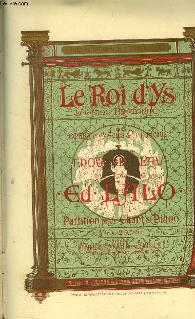 Le roi d'ys lgende bretonne opra en 3 actes et 5 tableaux . Pome d'Edouard Beau.