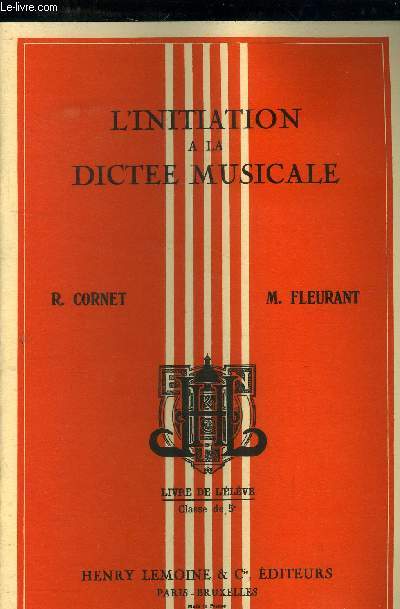 L'initiation  la dicte musicale, livre de l'lve classe de 5