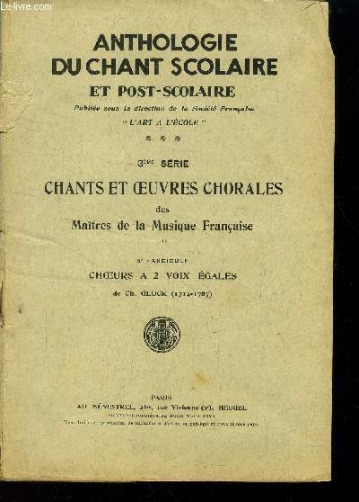 Anthologie du chant scolaire et post scolaire,3 me srie, chants et oeuvres chorales des maitres de la musique franaise, 5me fascicule choeurs a 2 voix gales