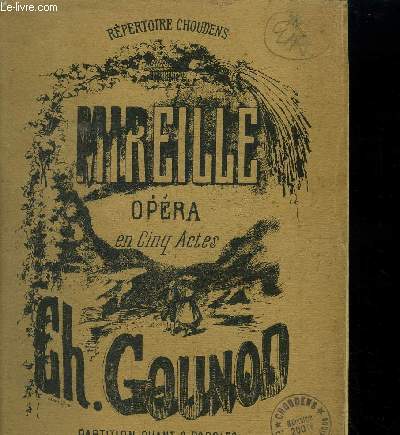 Mireille, opra en cinq actes, partition chant & paroles