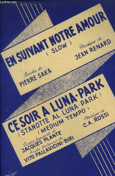 En suivant notre amour/ Ce soir a Luna Park