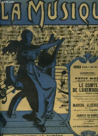 La musique N 9 : Simanche 31 mars 1912 : Petit mari/ Le comte de Luxembourg/ Marche algrienne/Gavotte en rondeau