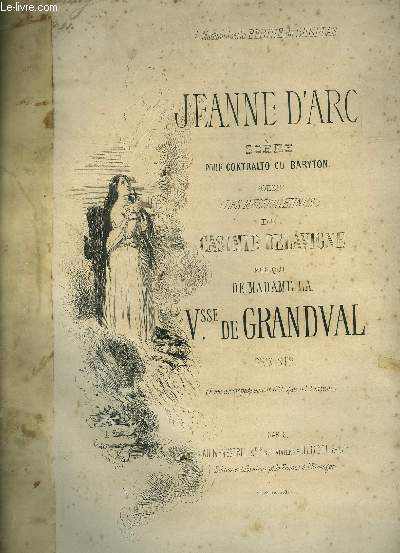 Jeanne d'Arc scne pour contralto ou baryton, piano et chant