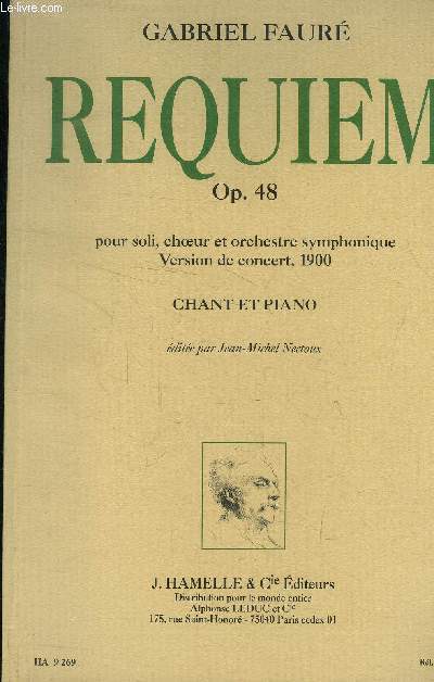 Requiem op 48 pour soli, choeur et orchestre symphonique, version de concert 1900, chant et piano