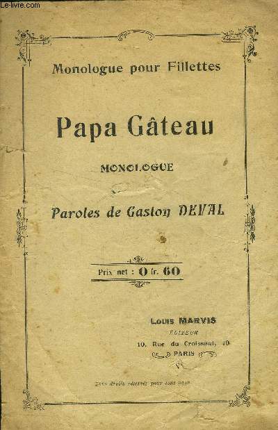 Papa gteau, monologue n paroles de chanson uniquement