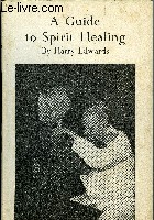 A GUIDE TO SPIRIT HEALING