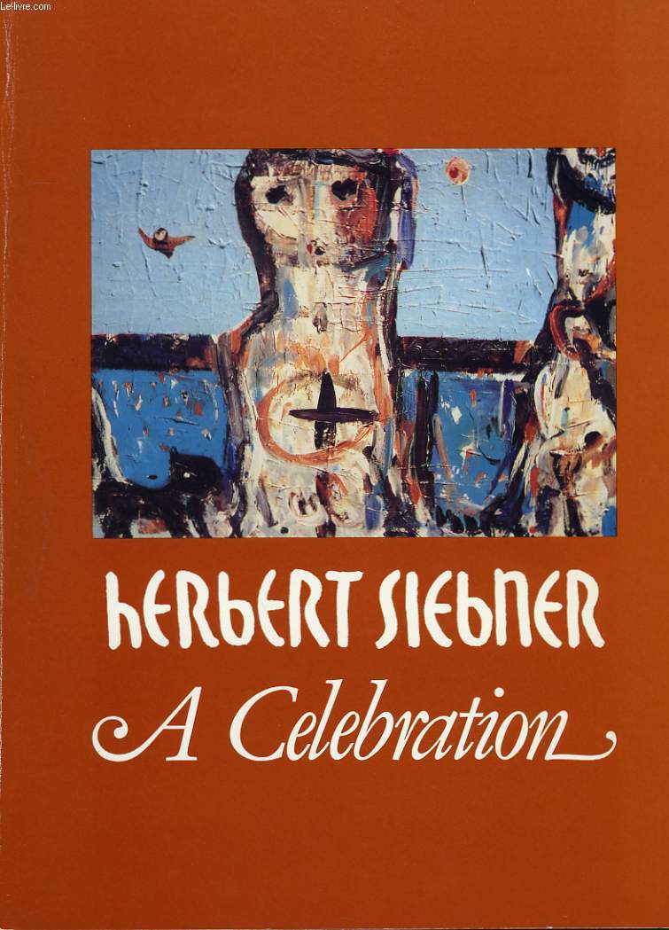 HERBERT SIEBNER, A CELEBRATION