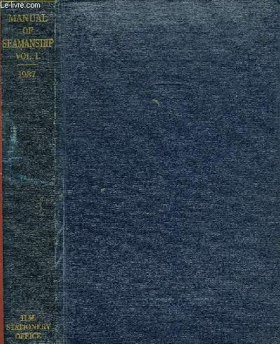 MANUAL OF SEAMANSHIP 1937, VOLUME ONE