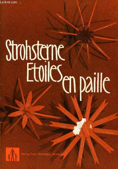 STROHSTERNE / ETOILES EN PAILLE (WEIHNACHTSSMUCH AUS STROH / DECORATION DE NOEL EN PAILLE)