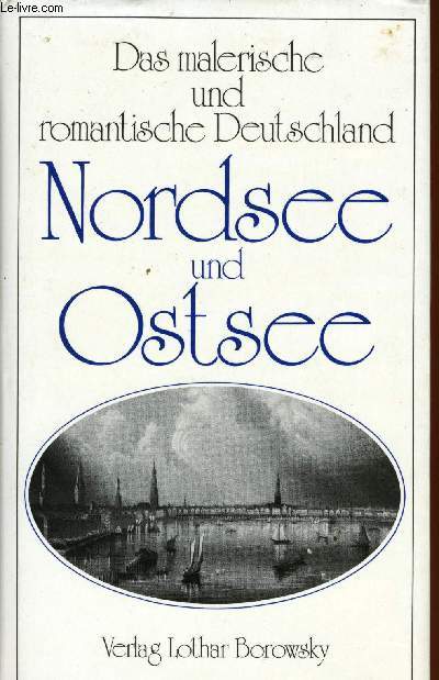 DAS MALERISCHE UND ROMANTISCHE DEUTSCHLAND: NORDSEE UND OSTSEE