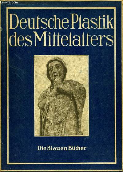 DEUTSCHE PLASTIK DES MITTELALTERS