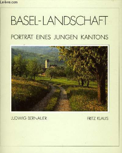 BASEL-LANDSCHAFT, PORTRT EINES JUNGEN KANTONS